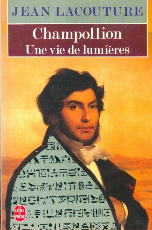 Livrenpoche : Champollion - une vie de lumières - Jean Lacouture - Livre
