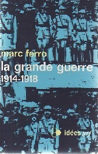 Livrenpoche : La Grande Guerre 1914-1918 - Marc Ferro - Livre