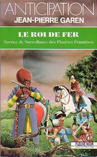 Le roi de fer - Jean-Pierre Garen - Livre