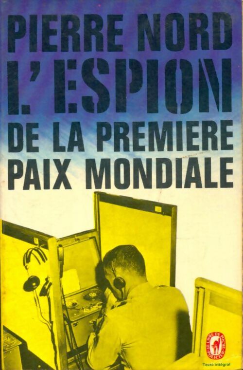 Livrenpoche : L'espion de la première paix mondiale - Pierre Nord - Livre
