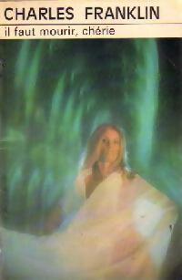 Livrenpoche : Il faut mourir, chérie - Charles Franklin - Livre