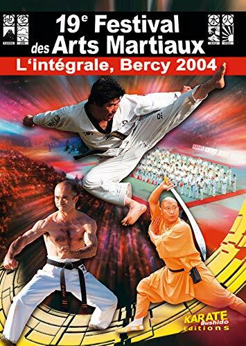 Livrenpoche : 19e Festival des Arts Martiaux, l'intégrale à Bercy (2004) - XXX - DVD