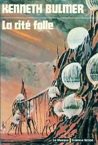 Livrenpoche : La cité folle - Kenneth Bulmer - Livre