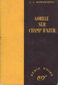Livrenpoche : Le gorille sur champ d'azur et l'enfant Pie - Antoine-L. Dominique - Livre