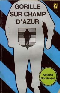 Livrenpoche : Le gorille sur champ d'azur et l'enfant Pie - Antoine-L. Dominique - Livre