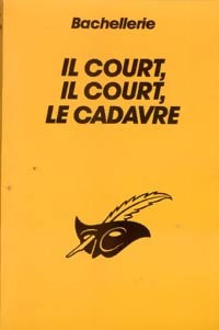 Il court, il court, le cadavre - Bachellerie - Livre
