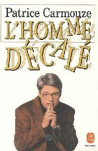 Livrenpoche : L'homme décalé - Patrice Carmouze - Livre