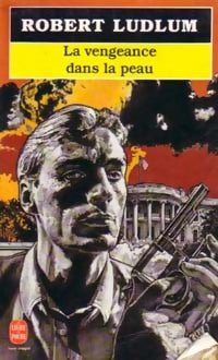 Livrenpoche : La vengeance dans la peau - Robert Ludlum - Livre
