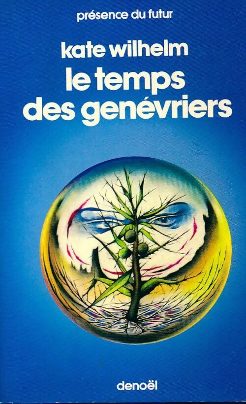 Livrenpoche : Le temps des genévriers - Kate Wilhelm - Livre