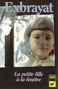 Livrenpoche : La petite fille à la fenêtre - Charles Exbrayat - Livre
