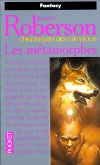 Livrenpoche : Chroniques des Cheysulis Tome I : Les Métamorphes - Jennifer Roberson - Livre