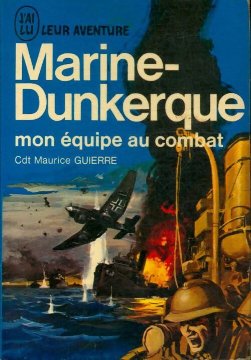 Livrenpoche : Marine-Dunkerque - Cdt Maurice Guierre - Livre