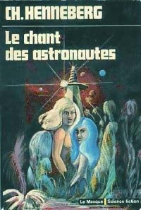 Livrenpoche : Le chant des astronautes - Charles Henneberg - Livre