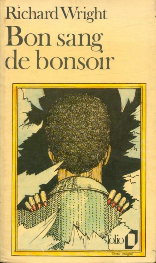 Livrenpoche : Bon sang de bonsoir - Richard Wright - Livre