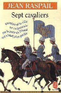 Livrenpoche : Sept cavaliers quittèrent la ville par la porte de l'ouest... - Jean Raspail - Livre