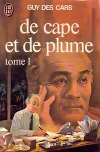 Livrenpoche : De cape et de plume Tome I - Guy Des Cars - Livre