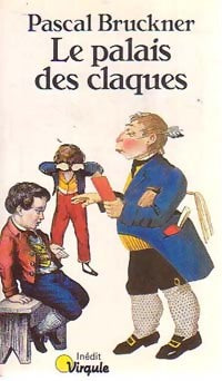 Livrenpoche : Le palais des claques - Pascal Bruckner - Livre