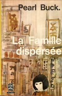 Livrenpoche : La terre chinoise Tome III : La famille dispersée - Suzanne Campaux - Livre