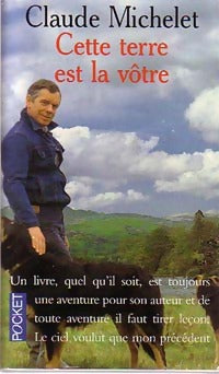 Livrenpoche : Cette terre est la vôtre - Claude Michelet - Livre