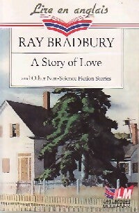 Livrenpoche : A story of love and other non-science fiction stories - Ray Bradbury - Livre