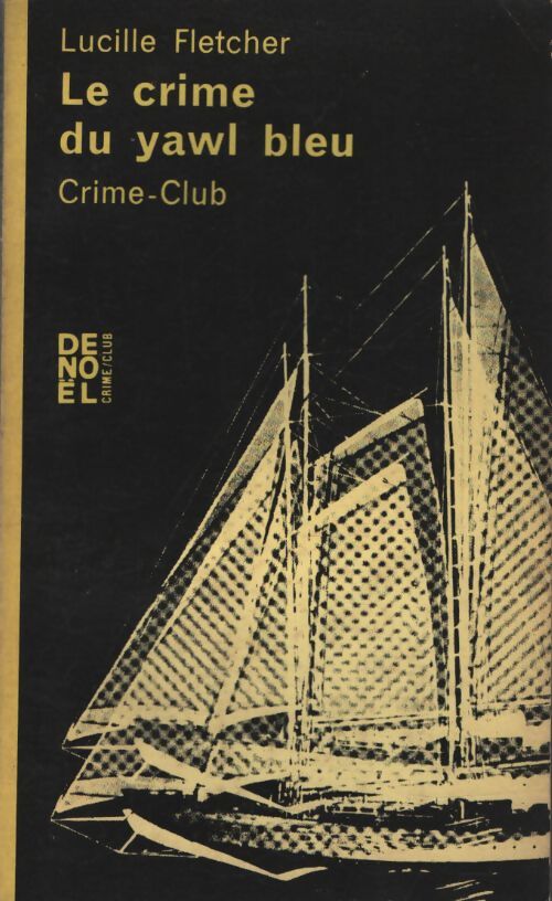 Le crime du yawl bleu - Lucille Fletcher - Livre