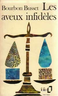 Les aveux infidèles - Jacques De Bourbon Busset - Livre