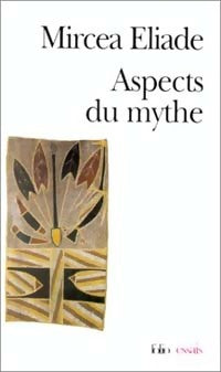 Livrenpoche : Aspects du mythe - Mircea Eliade - Livre