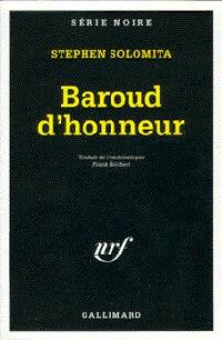 Baroud d'honneur - Stephen Solomita - Livre
