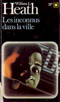 Livrenpoche : Les inconnus dans la ville - William L. Heath - Livre