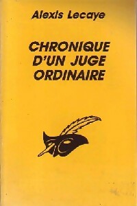 Livrenpoche : Chronique d'un juge ordinaire - Alexis Lecaye - Livre