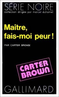Livrenpoche : Maître, fais-moi peur ! - Carter Brown - Livre