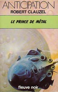 Livrenpoche : Le prince de métal - Robert Clauzel - Livre