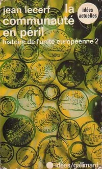 Livrenpoche : Histoire de l'unité européenne Tome II : La communauté en péril - Jean Lecerf - Livre
