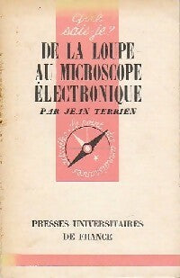 De la loupe au microscope électronique - Jean Terrien - Livre