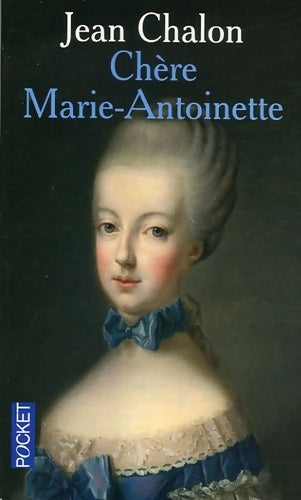 Livrenpoche : Chère Marie-Antoinette - Jean Chalon - Livre