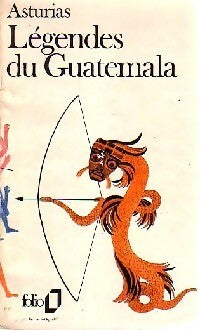 Livrenpoche : Légendes du Guatemala - Miguel Angel Asturias - Livre
