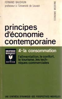 Livrenpoche : Principes d'économie contemporaine Tome IV : La consommation - Fernand Baudhuin - Livre
