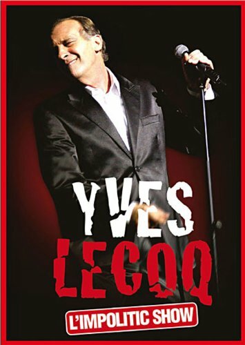 Livrenpoche : Lecoq, Yves-L'Impolitic Show - XXX - DVD