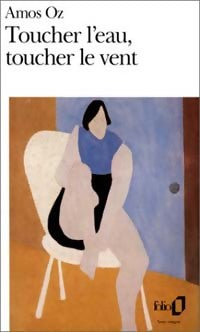 Livrenpoche : Toucher l'eau, toucher le vent - Amos Oz - Livre