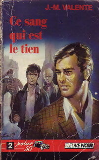 Livrenpoche : Ce sang qui est le tien - J.-M. Valente - Livre