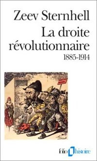 Livrenpoche : La droite révolutionnaire (1885-1914) - Zeev Sternhell - Livre