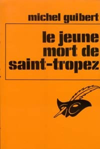 Livrenpoche : Le jeune mort de Saint-Tropez - Michel Guibert - Livre