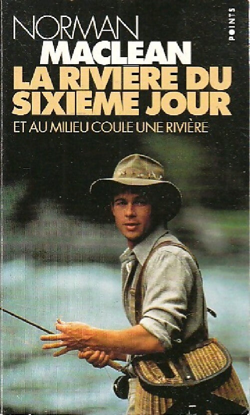 Livrenpoche : La rivière du sixième jour - Norman MacLean - Livre