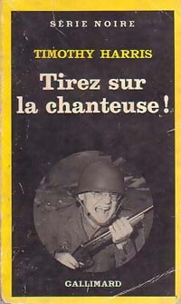 Livrenpoche : Tirez sur la chanteuse ! - Timothy Harris - Livre