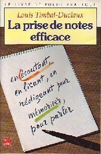 Livrenpoche : La prise de notes efficace - Louis Timbal-Duclaux - Livre