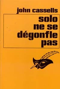 Livrenpoche : Solo ne se dégonfle pas - John Cassells - Livre
