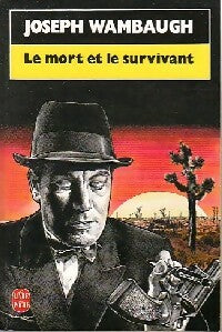 Livrenpoche : Le mort et le survivant - Joseph Wambaugh - Livre