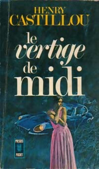 Livrenpoche : Le vertige de midi - Henry Castillou - Livre