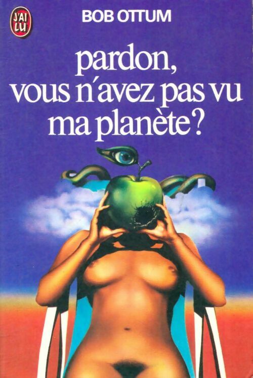 Livrenpoche : Pardon, vous n'avez pas vu ma planète ? - Bob Ottum - Livre