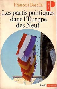 Livrenpoche : Les Partis politiques dans l'Europe des Neuf - François Borella - Livre